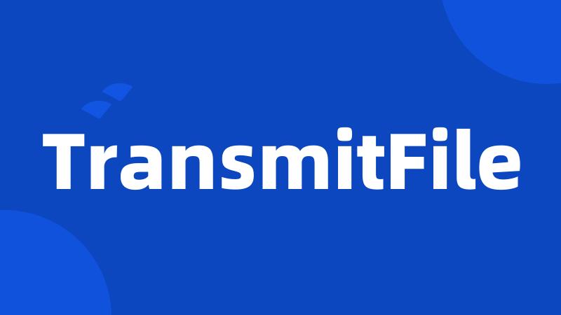 TransmitFile