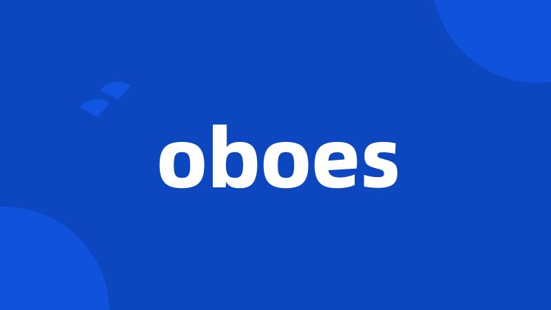 oboes