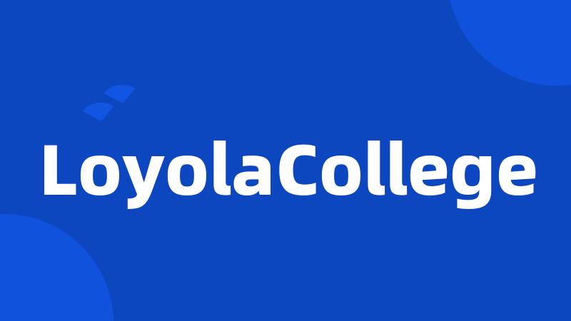 LoyolaCollege