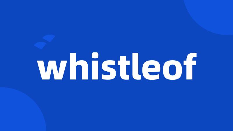 whistleof