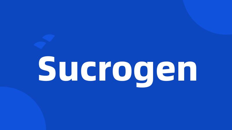 Sucrogen