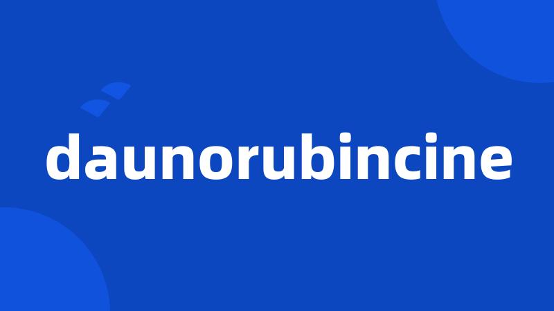 daunorubincine