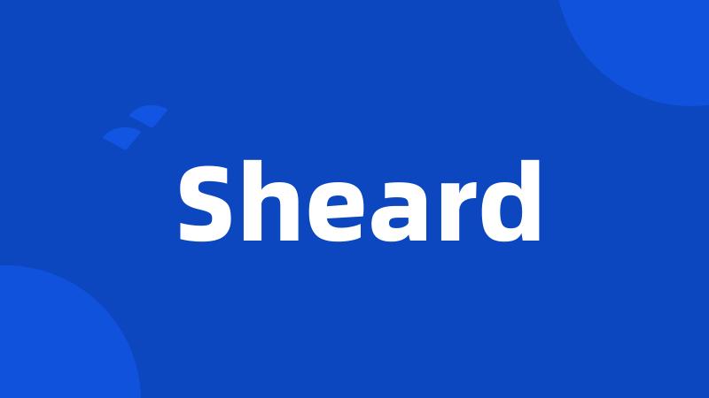 Sheard