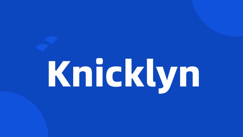 Knicklyn