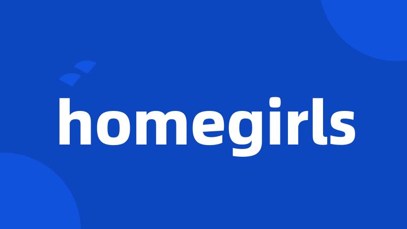 homegirls