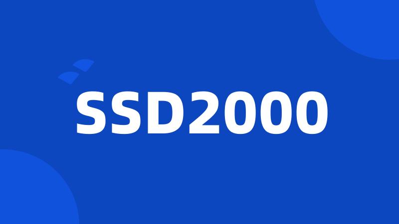 SSD2000