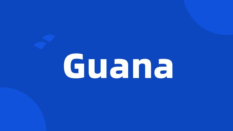 Guana