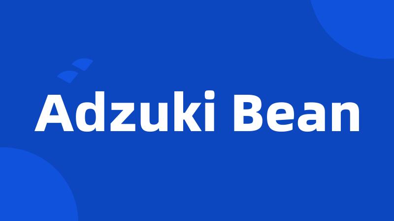 Adzuki Bean
