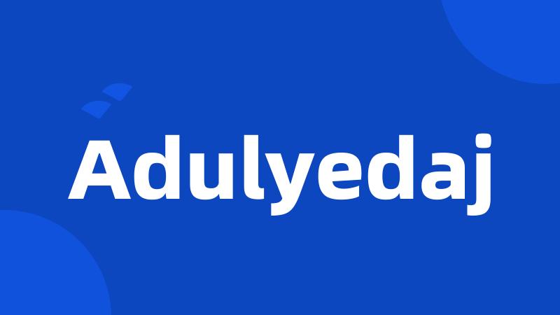 Adulyedaj