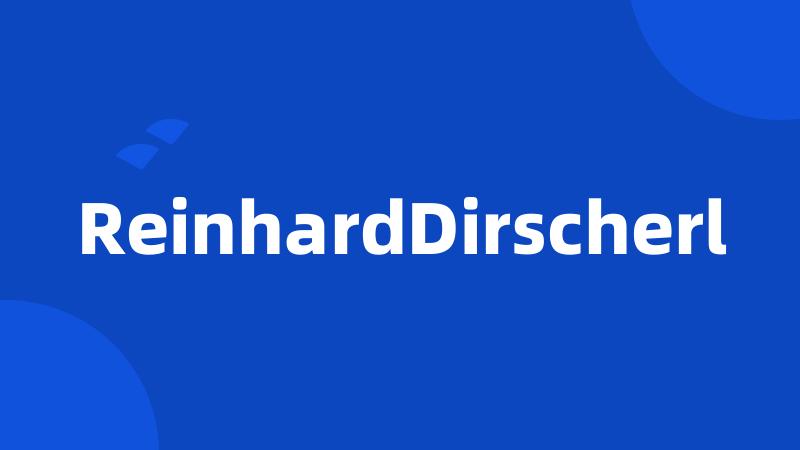 ReinhardDirscherl