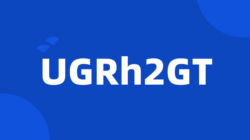 UGRh2GT