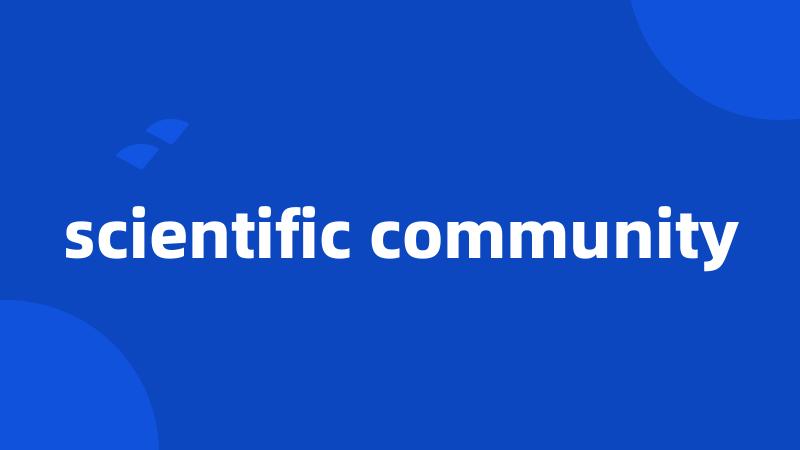 scientific community