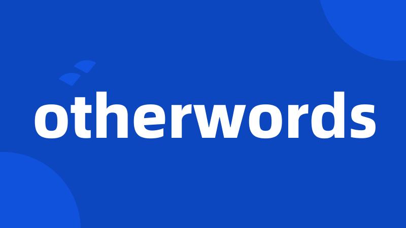 otherwords