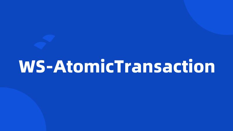 WS-AtomicTransaction