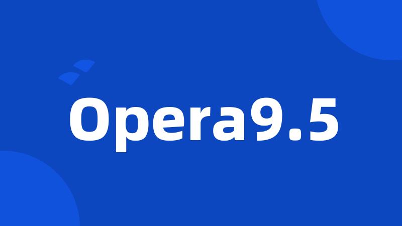 Opera9.5