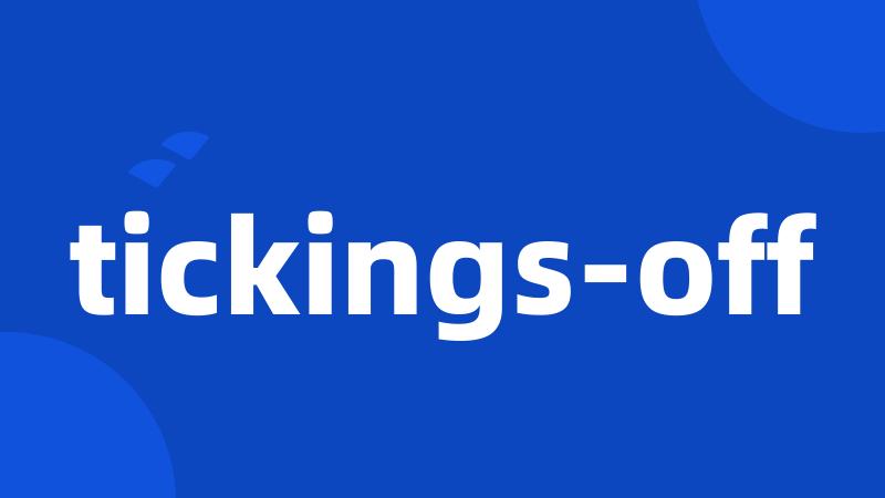 tickings-off