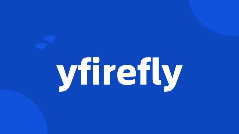 yfirefly