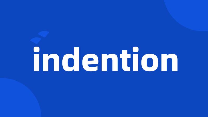 indention