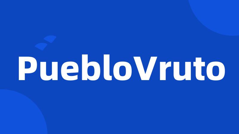 PuebloVruto