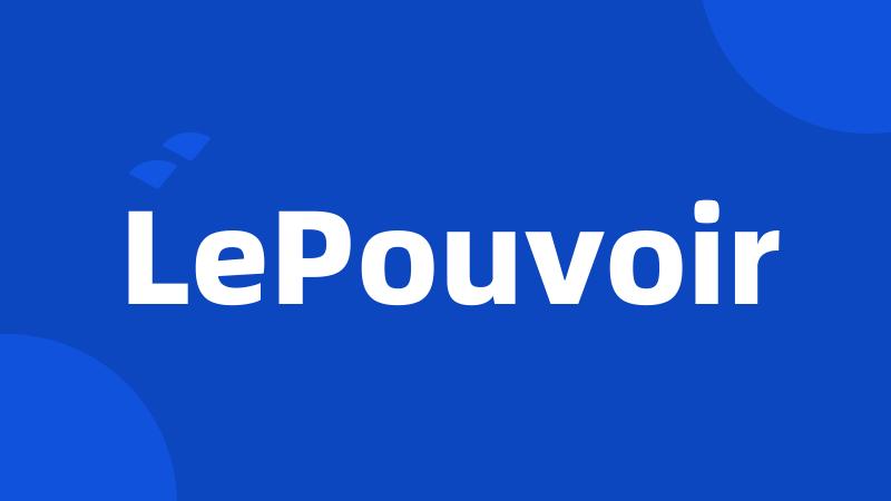 LePouvoir