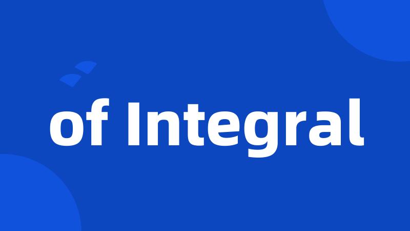 of Integral