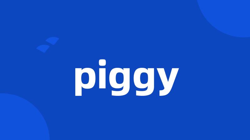 piggy