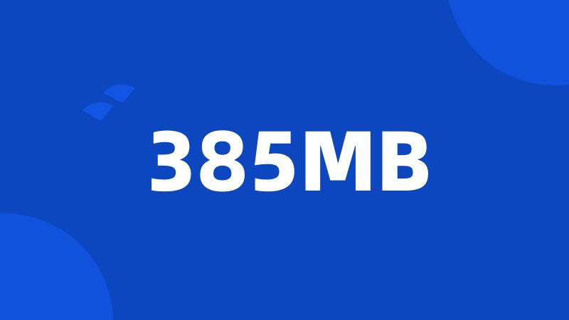 385MB