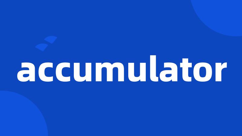 accumulator