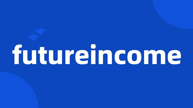 futureincome