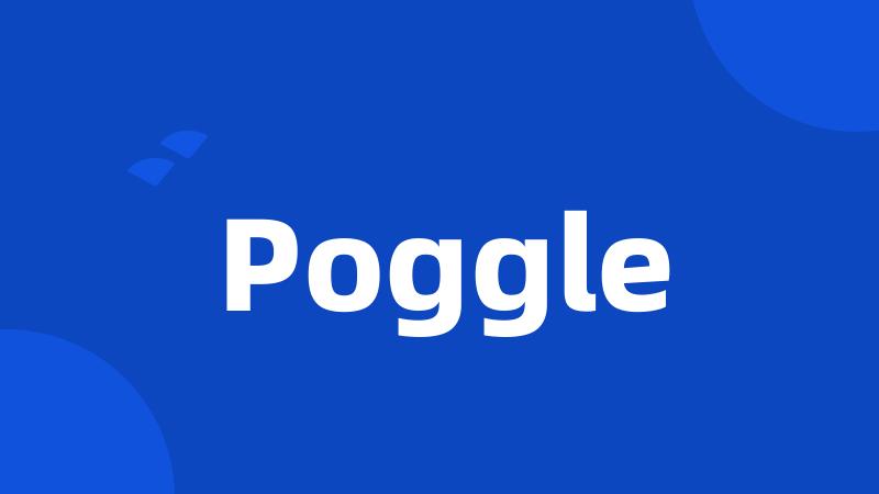 Poggle