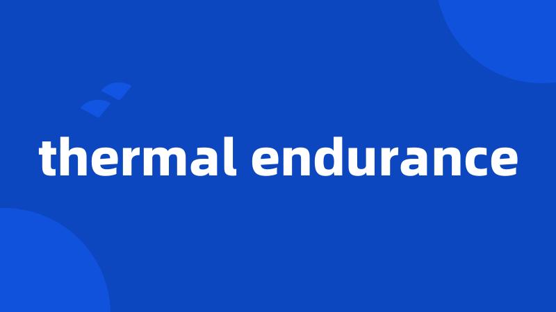 thermal endurance