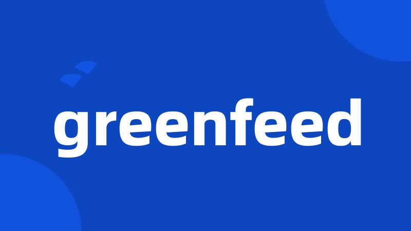 greenfeed