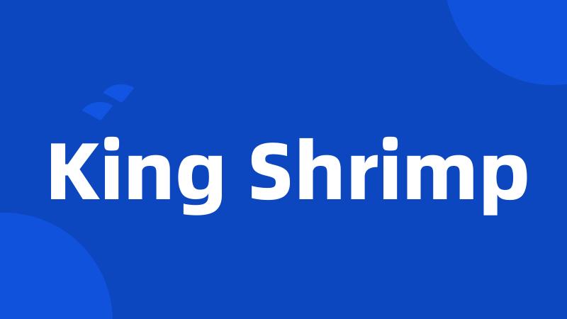 King Shrimp