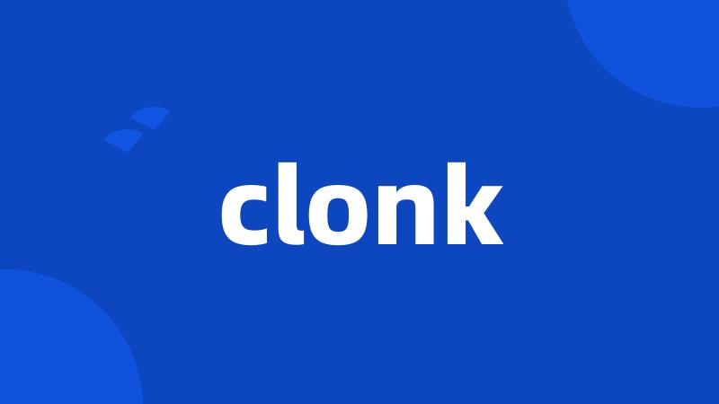 clonk