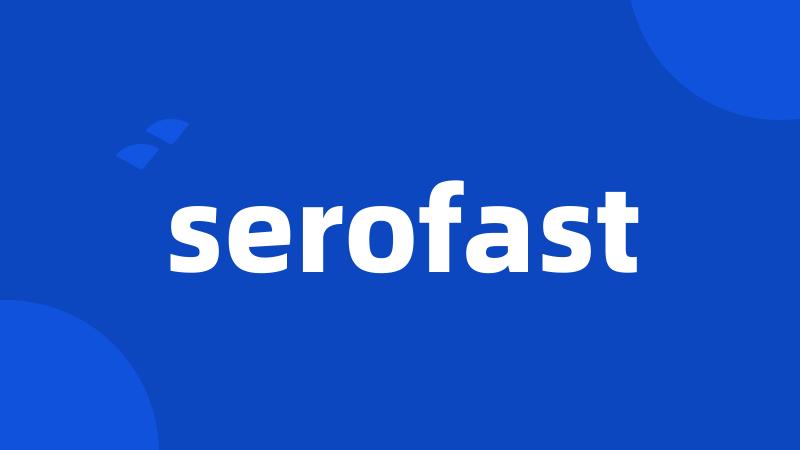 serofast