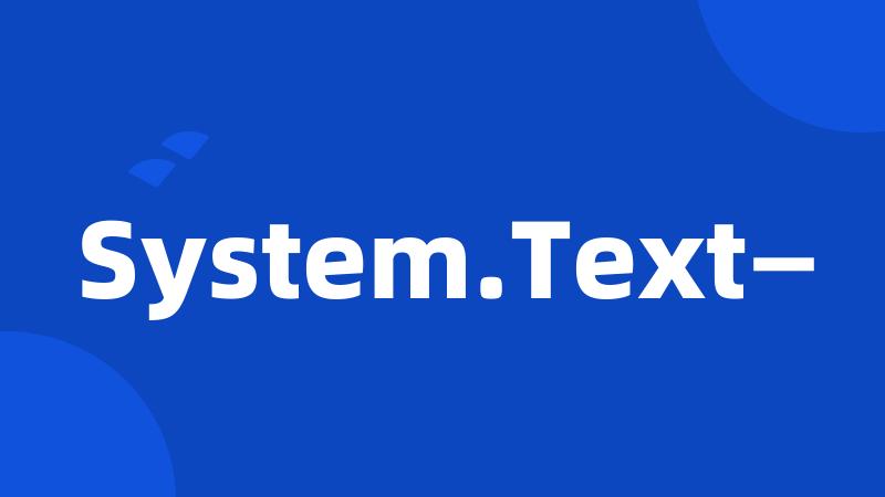 System.Text—