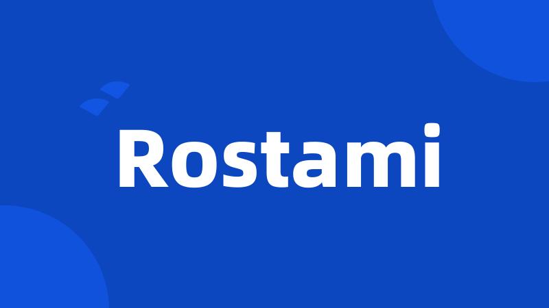 Rostami