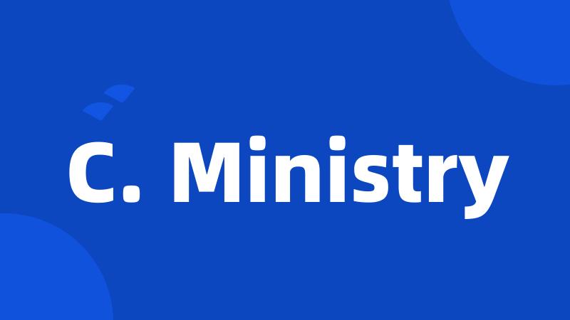 C. Ministry