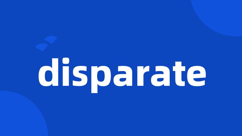 disparate