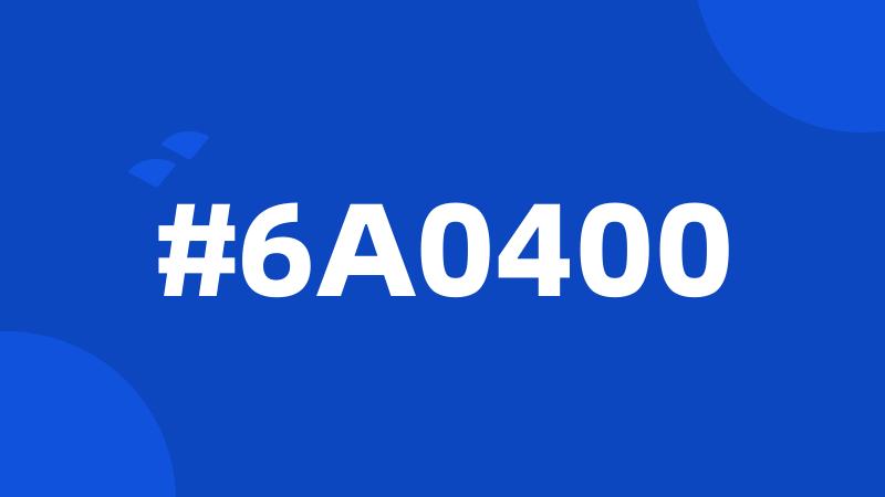 #6A0400