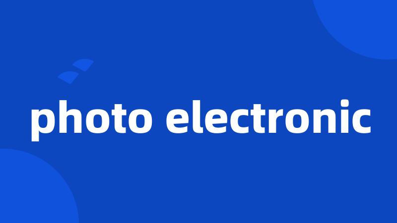 photo electronic