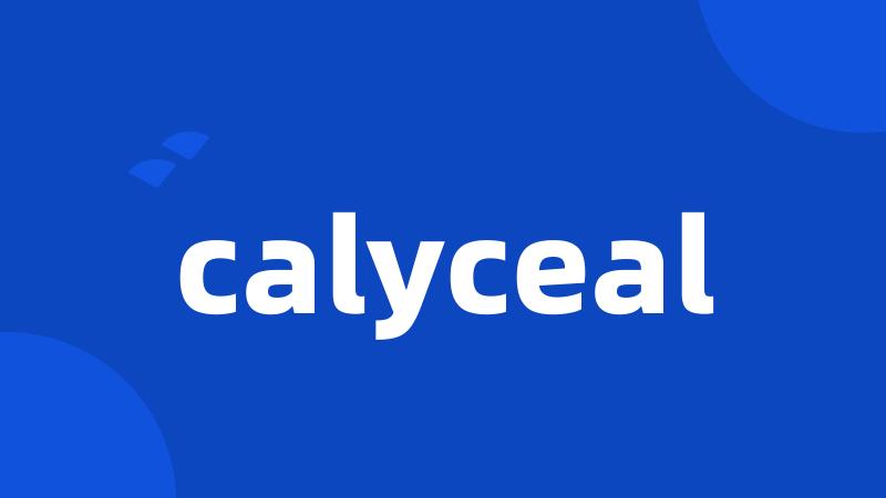 calyceal