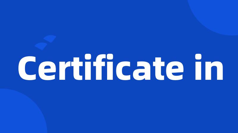Certificate in