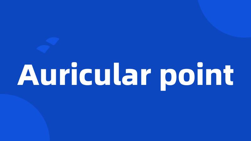 Auricular point