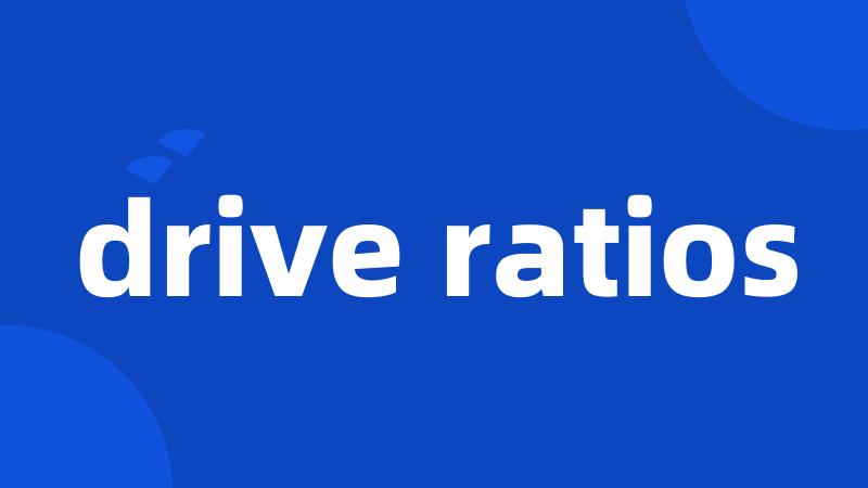 drive ratios