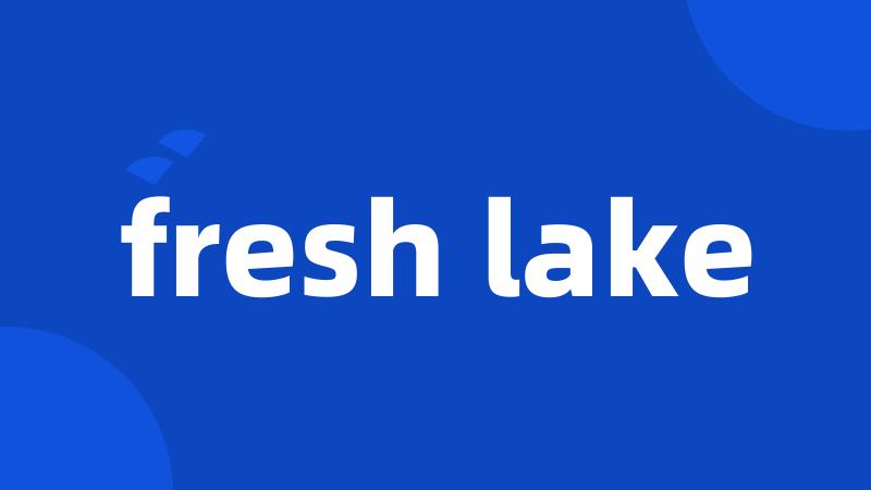fresh lake
