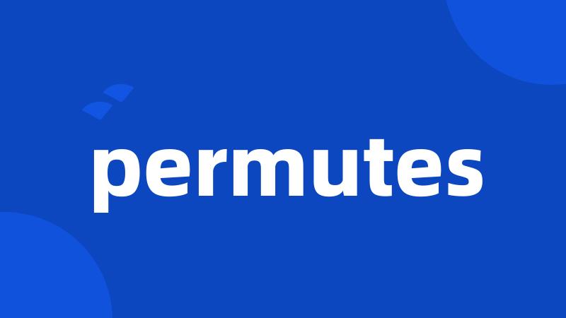 permutes