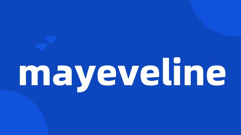 mayeveline