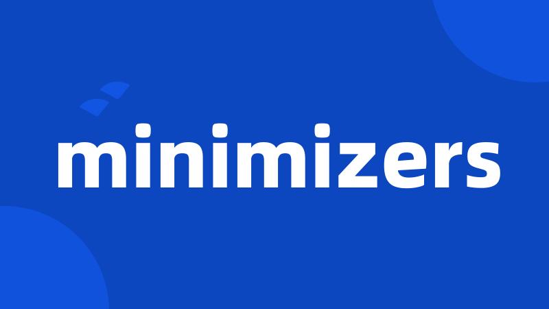 minimizers