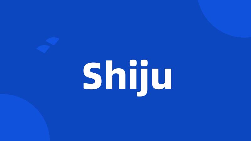 Shiju